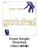 A[lXgEO-ERNEST RANGLINwGotcha!xiTelarc/COՁj