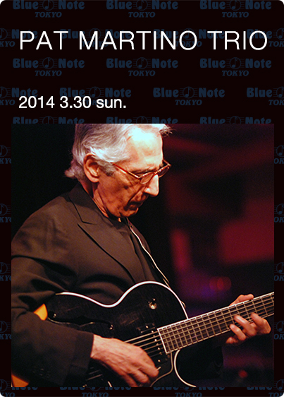 PAT MARTINO｜ARTISTS｜BLUE NOTE TOKYO