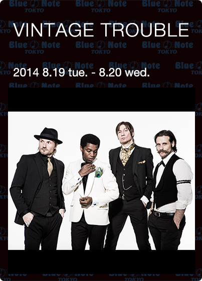 VINTAGE TROUBLE｜ARTISTS｜BLUE NOTE TOKYO