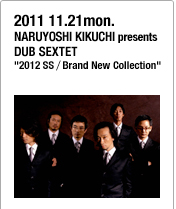 NARUYOSHI KIKUCHI presents DUB SEXTET